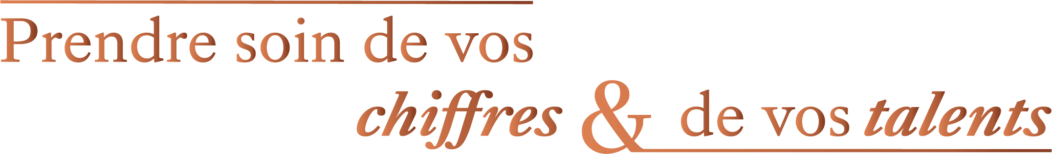 Prendre soin de vos chiffres & de vos talents